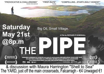 The Pipe / An Píopa, showing in Falcarragh, Co. Donegal, Ireland, Sat. 21st May  at 8p.m.